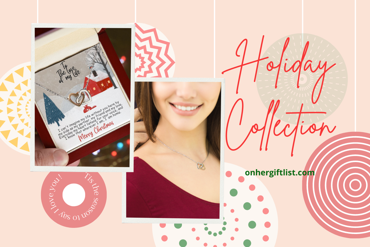 Holiday banner with beautiful interlocking heart necklace and a woman receiving a necklace that is a perfect gift for her! 