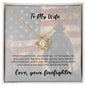 Love Knot Necklace - Firefighter husband to wife