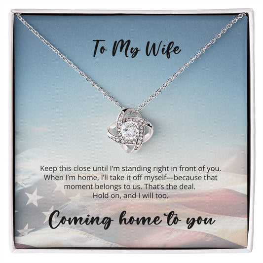 Keep it on until I'm home - Love Knot Necklace