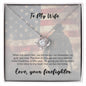 Love Knot Necklace - Firefighter husband to wife
