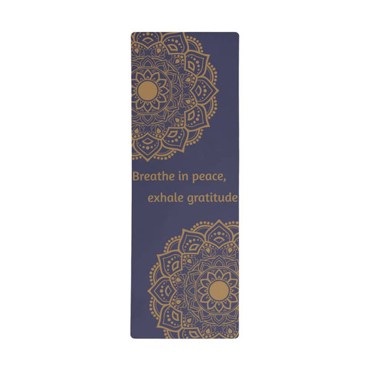 Yoga Mat - Breathe in Peace, Exhale Gratitude