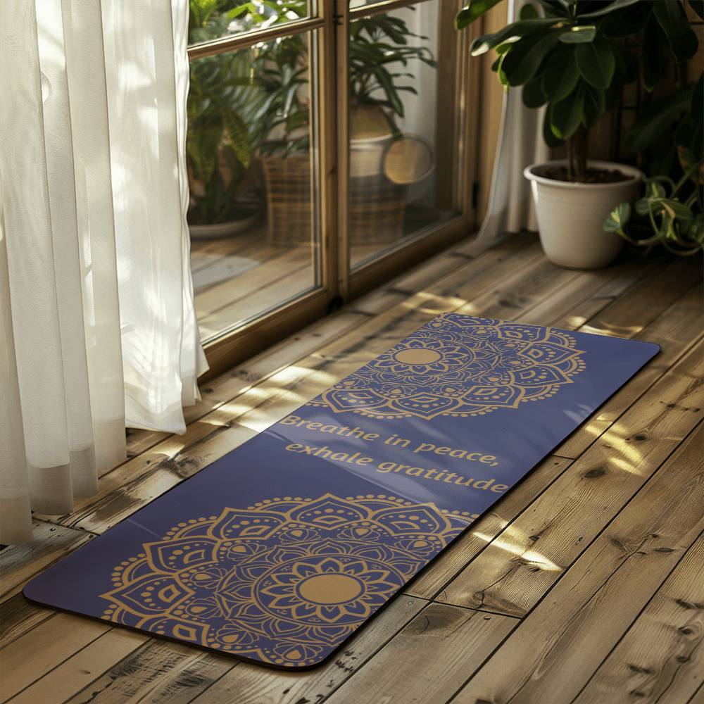 Yoga Mat - Breathe in Peace, Exhale Gratitude