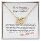 To My Amazing GrandDaughter - Love Grandpa